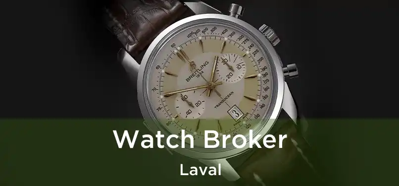 Watch Broker Laval
